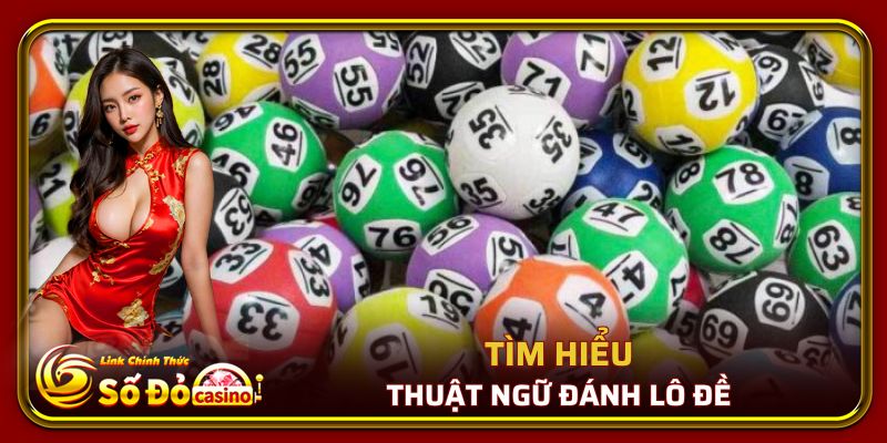 Lô Đề Online Số Đỏ 66 - Kinh Nghiệm Chơi Lô Đề Đạt Lợi Nhuận 1 Tìm hiểu về thuật ngữ đánh lô, đánh đề là gì?